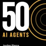 خرید و دانلود نسخه کامل کتاب 50 AI Agents Every Developer Must Build: The Complete Guide to Building Scalable, Production-Ready Autonomous Systems with LangChain, LangGraph, and Python