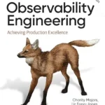 خرید و دانلود نسخه کامل کتاب Observability Engineering: Achieving Production Excellence