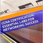خرید و دانلود نسخه کامل کتاب CCNA Certification: Essential Labs for Networking Success