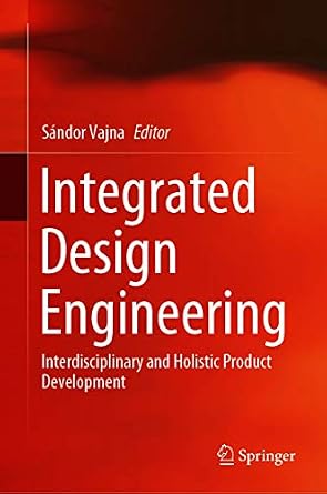 خرید و دانلود نسخه کامل کتاب Integrated Design Engineering: Interdisciplinary and Holistic Product Development_6a740f7db3470.jpeg خرید و دانلود نسخه کامل کتاب Integrated Design Engineering: Interdisciplinary and Holistic Product Development