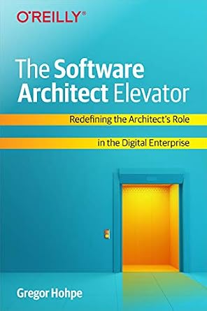 خرید و دانلود نسخه کامل کتاب The Software Architect Elevator: Redefining the Architect’s Role in the Digital Enterprise_6a7c0d161c1fc.jpeg خرید و دانلود نسخه کامل کتاب The Software Architect Elevator: Redefining the Architect’s Role in the Digital Enterprise