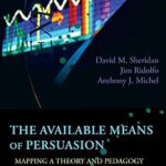 خرید و دانلود نسخه کامل کتاب Available Means of Persuasion, The: Mapping a Theory and Pedagogy of Multimodal Public Rhetoric (New Media Theory)