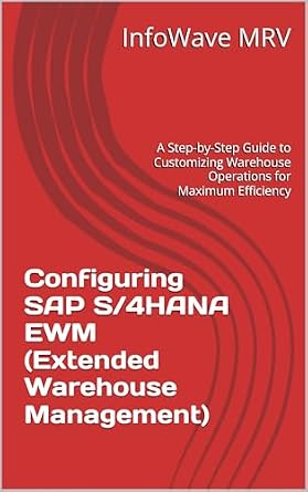 خرید و دانلود نسخه کامل کتاب Configuring SAP S/4HANA EWM (Extended Warehouse Management): A Step-by-Step Guide to Customizing Warehouse Operations for Maximum Efficiency (SAP S/4HANA Configurations)_6a6dd89cad2ee.jpeg خرید و دانلود نسخه کامل کتاب Configuring SAP S/4HANA EWM (Extended Warehouse Management): A Step-by-Step Guide to Customizing Warehouse Operations for Maximum Efficiency (SAP S/4HANA Configurations)