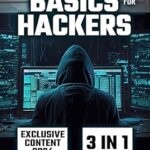 خرید و دانلود نسخه کامل کتاب Network Basics for Hackers: 3 Books in 1 A Comprehensive Exploration of Networks, Ethical Hacking Techniques, and Next-Gen Security Threats