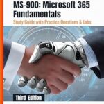 خرید و دانلود نسخه کامل کتاب MS-900: Microsoft 365 Fundamentals Study Guide with Practice Questions and Labs: Third Edition – 2024