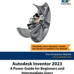 خرید و دانلود نسخه کامل کتاب Autodesk Inventor 2023: A Power Guide for Beginners and Intermediate Users Kindle Edition