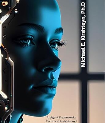 خرید و دانلود نسخه کامل کتاب AI Agent Frameworks: Technical Insights and Practical Applications.