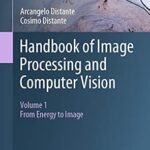 خرید و دانلود نسخه کامل کتاب Handbook of Image Processing and Computer Vision: Volume 1: From Energy to Image