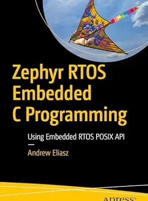 خرید و دانلود نسخه کامل کتاب Zephyr RTOS Embedded C Programming: Using Embedded RTOS POSIX API