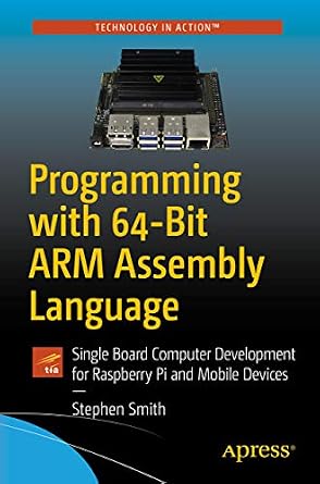 خرید و دانلود نسخه کامل کتاب Programming with 64-Bit ARM Assembly Language: Single Board Computer Development for Raspberry Pi and Mobile Devices_6a7c50ff431d0.jpeg خرید و دانلود نسخه کامل کتاب Programming with 64-Bit ARM Assembly Language: Single Board Computer Development for Raspberry Pi and Mobile Devices