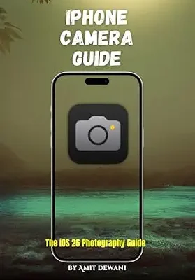 خرید و دانلود نسخه کامل کتاب iPhone Camera Guide: The iOS 26 Photography Guide