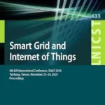 خرید و دانلود نسخه کامل کتاب Smart Grid and Internet of Things: 8th EAI International Conference, SGIoT 2024, Taichung, Taiwan, November 23–24, 2024, Proceedings (Lecture Notes of … Telecommunications Engineering Book 633)