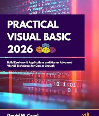 خرید و دانلود نسخه کامل کتاب Practical Visual Basic 2026: Build Real-world Applications and Master Advanced VB.NET Techniques for Career Growth