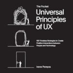 خرید و دانلود نسخه کامل کتاب The Pocket Universal Principles of UX: 100 Timeless Strategies to Create Positive Interactions between People and Technology (Rockport Universal)