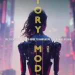 خرید و دانلود نسخه کامل کتاب Story Mode: The Creative Writer’s Guide to Narrative Video Game Design