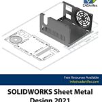 خرید و دانلود نسخه کامل کتاب SOLIDWORKS Sheet Metal Design 2021 Kindle Edition