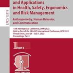 خرید و دانلود نسخه کامل کتاب Digital Human Modeling and Applications in Health, Safety, Ergonomics and Risk Management. Anthropometry, Human Behavior, and Communication: 13th International … Notes in Computer Science Book 13319)