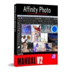 خرید و دانلود نسخه کامل کتاب The Affinity Photo Manual V2: A Step-by-Step New Users Workbook
