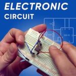 خرید و دانلود نسخه کامل کتاب Make Your First Electronic Circuit: Beginner’s Journey From Learning Electronic Basics To Making Electronic Circuits