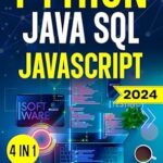 خرید و دانلود نسخه کامل کتاب Python, Java, SQL & JavaScript: The Ultimate Crash Course for Beginners to Master the 4 Most In-Demand Programming Languages, Stand Out from the Crowd and Find High-Paying Jobs!