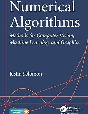 خرید و دانلود نسخه کامل کتاب Numerical Algorithms: Methods for Computer Vision, Machine Learning, and Graphics