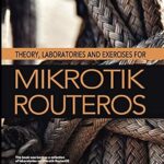 خرید و دانلود نسخه کامل کتاب Theory, laboratories and exercises for Mikrotik RouterOS