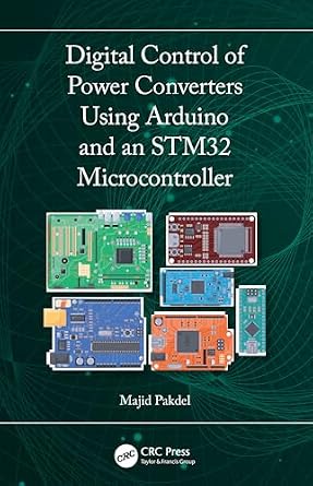 خرید و دانلود نسخه کامل کتاب Digital Control of Power Converters Using Arduino and an STM32 Microcontroller_6a803dc793625.jpeg خرید و دانلود نسخه کامل کتاب Digital Control of Power Converters Using Arduino and an STM32 Microcontroller