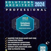 خرید و دانلود نسخه کامل کتاب AWS CERTIFIED SOLUTION ARCHITECT PROFESSIONAL: MASTER THE EXAM (AWS SAP C02): 5 PRACTICE TESTS, 375 RIGOROUS QUESTIONS, GAIN WEALTH OF INSIGHTS, EXPERT EXPLANATIONS AND ONE ULTIMATE GOAL