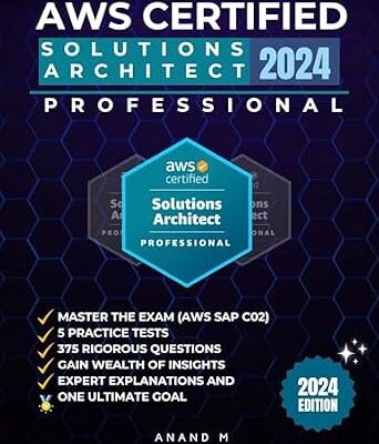 خرید و دانلود نسخه کامل کتاب AWS CERTIFIED SOLUTION ARCHITECT PROFESSIONAL: MASTER THE EXAM (AWS SAP C02): 5 PRACTICE TESTS, 375 RIGOROUS QUESTIONS, GAIN WEALTH OF INSIGHTS, EXPERT EXPLANATIONS AND ONE ULTIMATE GOAL