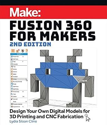 خرید و دانلود نسخه کامل کتاب Fusion 360 for Makers: Design Your Own Digital Models for 3D Printing and CNC Fabrication