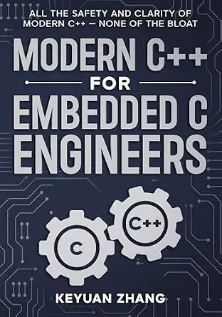 خرید و دانلود نسخه کامل کتاب Modern C++ For Embedded C Engineers: Safe • Fast • Small • Maintainable_6a7c96930b448.webp خرید و دانلود نسخه کامل کتاب Modern C++ For Embedded C Engineers: Safe • Fast • Small • Maintainable
