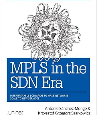 خرید و دانلود نسخه کامل کتاب MPLS in the SDN Era: Interoperable Scenarios to Make Networks Scale to New Services