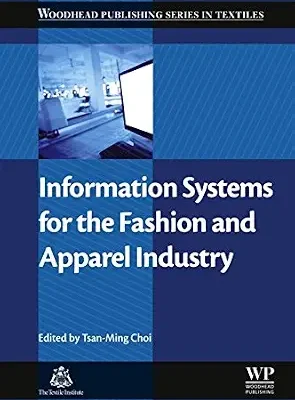 خرید و دانلود نسخه کامل کتاب Information Systems for the Fashion and Apparel Industry (Woodhead Publishing Series in Textiles)