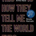 خرید و دانلود نسخه کامل کتاب زبان اصلی This Is How They Tell Me the World Ends: The Cyberweapons Arms Race Kindle Edition PDF | دانلود کتاب خارجی