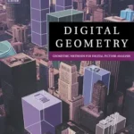 خرید و دانلود نسخه کامل کتاب Digital Geometry: Geometric Methods for Digital Picture Analysis (The Morgan Kaufmann Series in Computer Graphics)