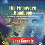 خرید و دانلود نسخه کامل کتاب The Firmware Handbook (Embedded Technology)