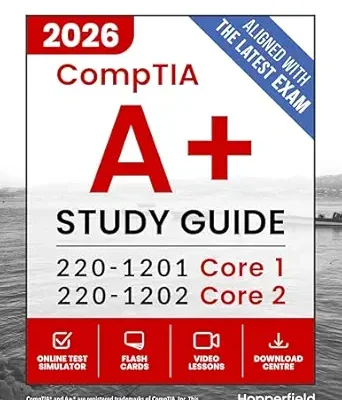 خرید و دانلود نسخه کامل کتاب CompTIA A+ Study Guide: Complete and Exam-Focused Reference for Core 1 (220-1201) and Core 2 (220-1202), with practical study strategies, digital exam simulations, and real-world IT case studies