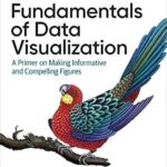 خرید و دانلود نسخه کامل کتاب Fundamentals of Data Visualization: A Primer on Making Informative and Compelling Figures