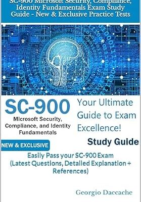 خرید و دانلود نسخه کامل کتاب SC-900 Microsoft Security, Compliance, Identity Fundamentals Exam Study Guide – New & Exclusive Practice Tests: Easily Pass your SC-900 Exam (Latest Questions, … Books – NEW & EXCLUSIVE Book 20)