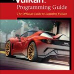 خرید و دانلود نسخه کامل کتاب Vulkan Programming Guide: The Official Guide to Learning Vulkan (OpenGL) 1st Edition