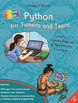خرید و دانلود نسخه کامل کتاب Python for Tweens and Teens – 2nd Edition (Full Color Version): Learn Computational and Algorithmic Thinking