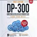 خرید و دانلود نسخه کامل کتاب DP-300: Administering Relational Databases on Microsoft Azure – Exam Cram Notes : First Edition – 2022