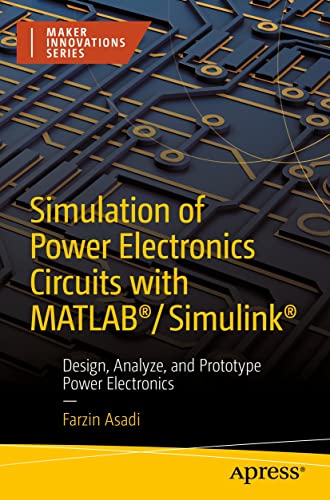 خرید و دانلود نسخه کامل کتاب Simulation of Power Electronics Circuits with MATLAB®/Simulink®: Design, Analyze, and Prototype Power Electronics Kindle Edition_6a7dac16d0223.jpeg خرید و دانلود نسخه کامل کتاب Simulation of Power Electronics Circuits with MATLAB®/Simulink®: Design, Analyze, and Prototype Power Electronics Kindle Edition