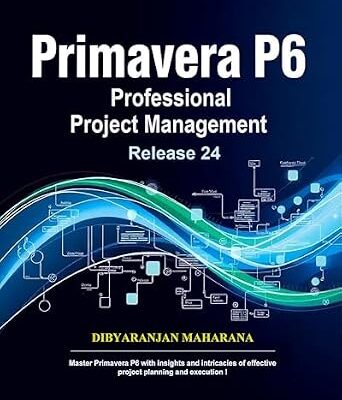 خرید و دانلود نسخه کامل کتاب Primavera P6 Professional Project Management: Release 24 [P6 R24]