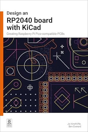خرید و دانلود نسخه کامل کتاب Design an RP2040 board with KiCad: Creating Raspberry Pi Pico-compatible PCBs_6a6ff9a50d070.jpeg خرید و دانلود نسخه کامل کتاب Design an RP2040 board with KiCad: Creating Raspberry Pi Pico-compatible PCBs