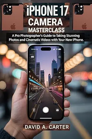 خرید و دانلود نسخه کامل کتاب iPhone 17 Camera Masterclass: A Pro Photographer’s Guide to Taking Stunning Photos and Cinematic Videos with Your New iPhone. (The Smart User Blueprint Series Book 1)_6a7f889135659.webp خرید و دانلود نسخه کامل کتاب iPhone 17 Camera Masterclass: A Pro Photographer’s Guide to Taking Stunning Photos and Cinematic Videos with Your New iPhone. (The Smart User Blueprint Series Book 1)