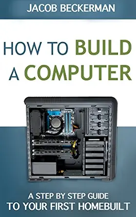 خرید و دانلود نسخه کامل کتاب How to Build a Computer: Learn, Select Parts, Assemble, and Install: A Step by Step Guide to Your First Homebuilt_6a7eb3cfc155a.webp خرید و دانلود نسخه کامل کتاب How to Build a Computer: Learn, Select Parts, Assemble, and Install: A Step by Step Guide to Your First Homebuilt