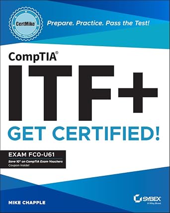 خرید و دانلود نسخه کامل کتاب CompTIA ITF+ CertMike: Prepare. Practice. Pass the Test! Get Certified!: Exam FC0-U61_6a7f407c1834a.jpeg خرید و دانلود نسخه کامل کتاب CompTIA ITF+ CertMike: Prepare. Practice. Pass the Test! Get Certified!: Exam FC0-U61