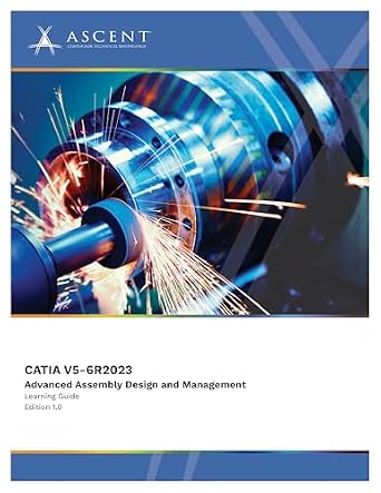 خرید و دانلود نسخه کامل کتاب CATIA V5-6R2023: Advanced Assembly Design and Management_6a73332278ebd.jpeg خرید و دانلود نسخه کامل کتاب CATIA V5-6R2023: Advanced Assembly Design and Management