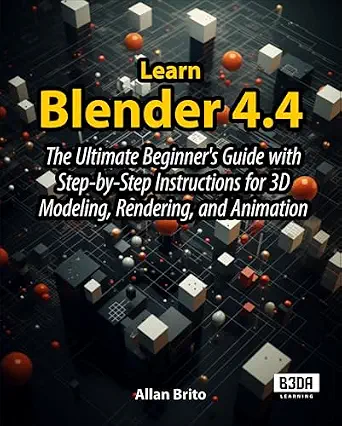 خرید و دانلود نسخه کامل کتاب Learn Blender 4.4: The Ultimate Beginner’s Guide with Step-by-Step Instructions for 3D Modeling, Rendering, and Animation_6a6fee9fa339b.webp خرید و دانلود نسخه کامل کتاب Learn Blender 4.4: The Ultimate Beginner’s Guide with Step-by-Step Instructions for 3D Modeling, Rendering, and Animation
